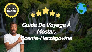 Guide De Voyage À Mostar BosnieHerzégovine [upl. by Artsa660]