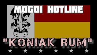 Mogoi Hotline  KONIAK RUM [upl. by Nilyarg]