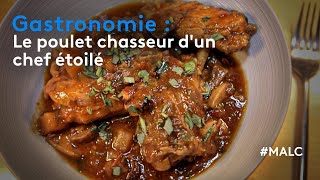 Gastronomie  le poulet chasseur dun chef étoilé [upl. by Ybor]