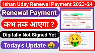 Ishan Uday Renewal Payment New Update Today  Ishan uday renewal payment kab ayega 202324 [upl. by Landri928]