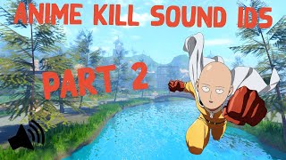 Anime Kill Sound Ids  Part 2 [upl. by Eirased]