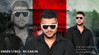 Sadi Gaddi Kaali Official Video Mx Kahlon  MEAVIN  Latest Punjabi Song 2024 [upl. by Bibby]