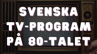 Svenska TVprogram på 80talet 📺 [upl. by Rehpinnej962]