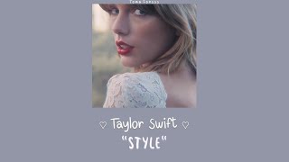 Taylor Swift  Style THAISUB แปลไทย ⚡✨ [upl. by Viradis467]