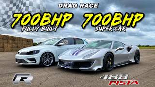 700BHP VW GOLF R vs 700BHP FERRARI 488 PISTA DRAG RACE [upl. by Chabot]