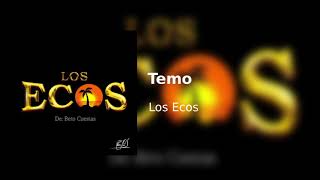 Los Ecos  Temo [upl. by Yatnahs]