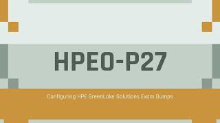 HPE0P27 Configuring HPE GreenLake Solutions Exam Dumps [upl. by Bonucci]