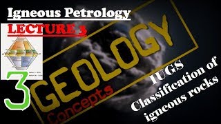 Igneous Petrology  3  IUGS classification QAPF and ultramafic plutonic rocks [upl. by Eimmat610]