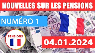 1 ACTUALITÉS DES RETRAITES EN FRANCE 04 01 2024 Pensions Paiements Allocations Avantages [upl. by Haem664]