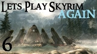 Lets Play Skyrim Again  Chapter 1 Part 6 [upl. by Drusy]