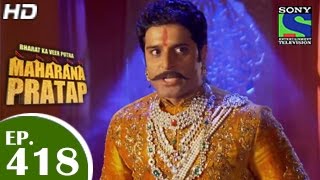 Bharat Ka Veer Putra Maharana Pratap  महाराणा प्रताप  Episode 418  18th May 2015 [upl. by Shanta]