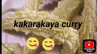 Kakarakaya curry thank you watching please 🙏 subscribe [upl. by Stahl]