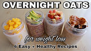 OVERNIGHT OATS  4 EASY RECIPES  CHEAP AND HEALTHY OATMEAL IDEAS  LOSE WEIGHT FAST [upl. by Dame681]