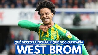 ¿QUÉ FICHAJES NECESITA EL WEST BROMWICH ALBION [upl. by Olihs998]