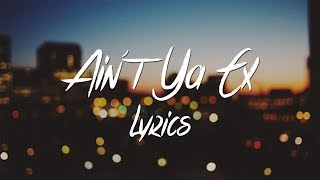 Eric Bellinger  Aint Ya Ex feat Mila J amp Tink Lyrics [upl. by Dorraj554]