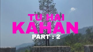 Uraan  TU HAI KAHAN  Part 2  ft Ank Royal  MW [upl. by Ttnerb]