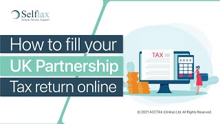 How to Fill Your UK Partnership Tax Return Online  Selftax Ltd [upl. by Rivalee]