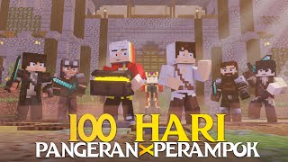 100 Hari Minecraft Tapi Aku Jadi Pangeran dan Perampok [upl. by Ardnot163]