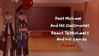 Michaels Classmates React To Future [upl. by Ric461]