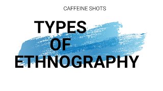 Ethnography and their types [upl. by Ursuline499]