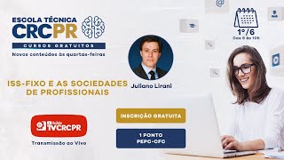 Escola Técnica CRCPR  ISSFixo e as Sociedades de Profissionais [upl. by Allsun]