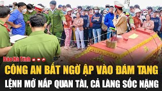 Công an bất ngờ ập vào đám tang lệnh mở nắp quan tài cả làng sốc nặng [upl. by Nicks]