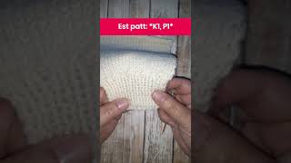 How to Knit K1P1 1x1 Rib shorts [upl. by Louanna]