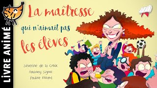 La Maîtresse Qui Naimait Pas Les Élèves 👩‍💼 Histoires amp Contes  Un livre sur la rentrée scolaire [upl. by Nov]