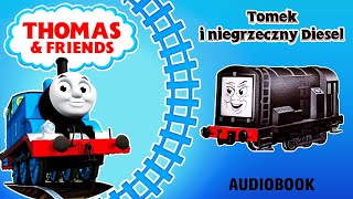 TOMEK I PRZYJACIELE TOMEK I NIEGRZECZNY DIESEL AUDIOBOOK DLA DZIECI [upl. by Marelda47]