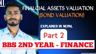 Bond Valuation BBS 2nd year  BBS 2nd yr finance  Financial Assets Valuation  Bond valuation part2 [upl. by Htur]