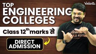 Class 12th Marks से Top Engineering Colleges  Direct Admission [upl. by Einahpts]