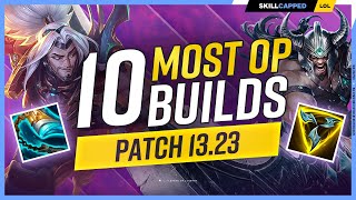 The 10 NEW MOST OP BUILDS on Patch 1323  League of Legends [upl. by Iba776]