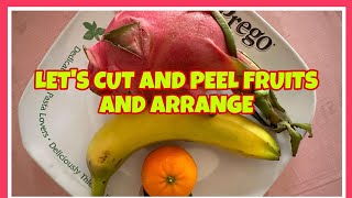 LETS CUT AND PEEL FRUITS AND ARRANGE cutting peeling fruits food viralvideo trending asmr [upl. by Russell]