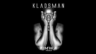 KLADSMAN ZIMWA  AUDIO VOCALS 97MBPS [upl. by Ccasi184]