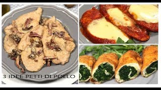 PETTO DI POLLO 3 IDEE FACILI VELOCI E SFIZIOSE [upl. by Acirretal]