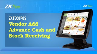 ZKTeco POS Retail  Wholesale  Supermarket  Vendor Add Advance Cash and Stock Receiving [upl. by Assed]