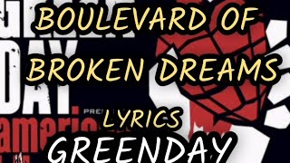 BOULEVARD OF THE BROKEN DREAMS  LYRICS GREENDAY [upl. by Madden]