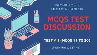 MCQS TEST DISCUSSION  TEST 01  MCQS 11 TO 20  CH 01 MEASUREMENT  1ST YEAR PHYSICS  ETP [upl. by Nawor]