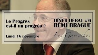 DînerDébat quotLe Progrès estil un progrès quot avec Rémi Brague  Les Gavroches [upl. by Eirbua]