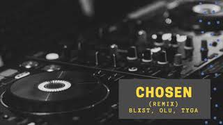 Blxst  Chosen Remix ft Olu amp Tyga [upl. by Roshelle]