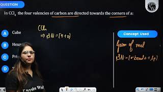 In CCl4 the four valencies of carbon are directed towards the corners of a [upl. by Eboh]