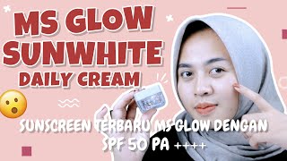 REVIEW SUNWHITE DAILY CREAM SUNSCREEN TERBARU DARI MS GLOW  SUNSCREEN UNTUK KULIT KUSAM DAN NORMAL [upl. by Esinad]