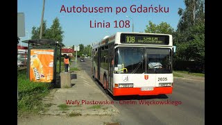 Autobusem po Gdańsku linia 108 Wały Piastowskie  Chełm Więckowskiego [upl. by Sheline876]