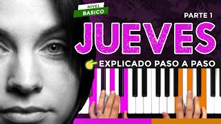 🎹 JUEVES de La Oreja de Van Gogh ✅Explicado paso a paso 🎼 Parte 1 [upl. by Laughlin]