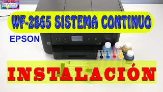 EPSON WF2865 WF2860 INSTALACION CISS SISTEMA CONTINUO CON FIRMWARE SINCHIP CHIPLESS [upl. by Aikemat]