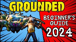 Grounded  2024 COMPLETE BEGINNERS GUIDE [upl. by O'Connell753]