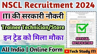 ITI की सरकारी नौकरी 2024 NSCL Recruitment 2024 NSCL Trainee Technician Form 2024 NSC Recruitment [upl. by Atires807]