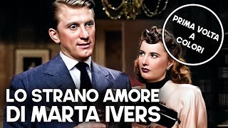 Lo strano amore di Marta Ivers  Film Noir [upl. by Gabbey]