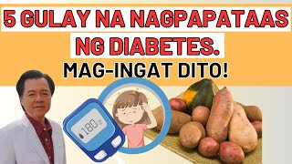 5 Gulay na Nagpapataas ng Diabetes Magingat Dito  By Doc Willie Ong [upl. by Piefer10]