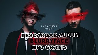 Blurryface  Twenty One Pilots  Descargar Album  Gratis [upl. by Hadeehsar421]